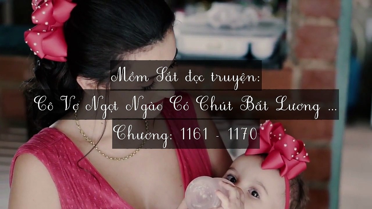 Chương 1161-1170 Cô Vợ Ngọt Ngào Có Chút Bất Lương (Vợ Mới Bất Lương Có Chút Ngọt)