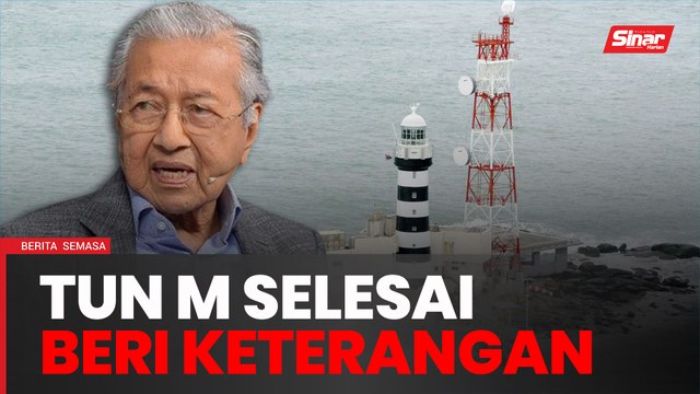 RCI Batu Puteh: Tun M selesai beri keterangan, sidang akhbar jam 3 petang