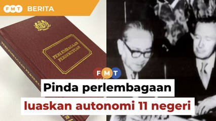 Perlembagaan perlu ‘pindaan material’, perluas autonomi negeri lain, kata peguam