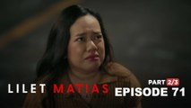 Lilet Matias, Attorney-At-Law: Does Atty. Lilet believe in the victim? (Full Episode 71 - Part 2/3)