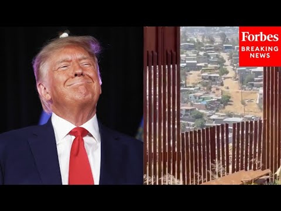 'We're Going To Close It Up': Trump Promises To Make The Border 'Very Powerful, Very Strong'