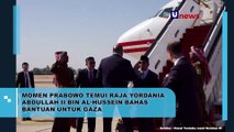 Momen Prabowo Temui Raja Yordania Abdullah II Bin Al-Hussein bahas Bantuan Untuk Gaza