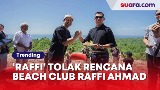 'Raffi' Buat Petisi Tolak Beach Club Raffi Ahmad di Gunungkidul: Raih Puluhan Ribu Tanda Tangan