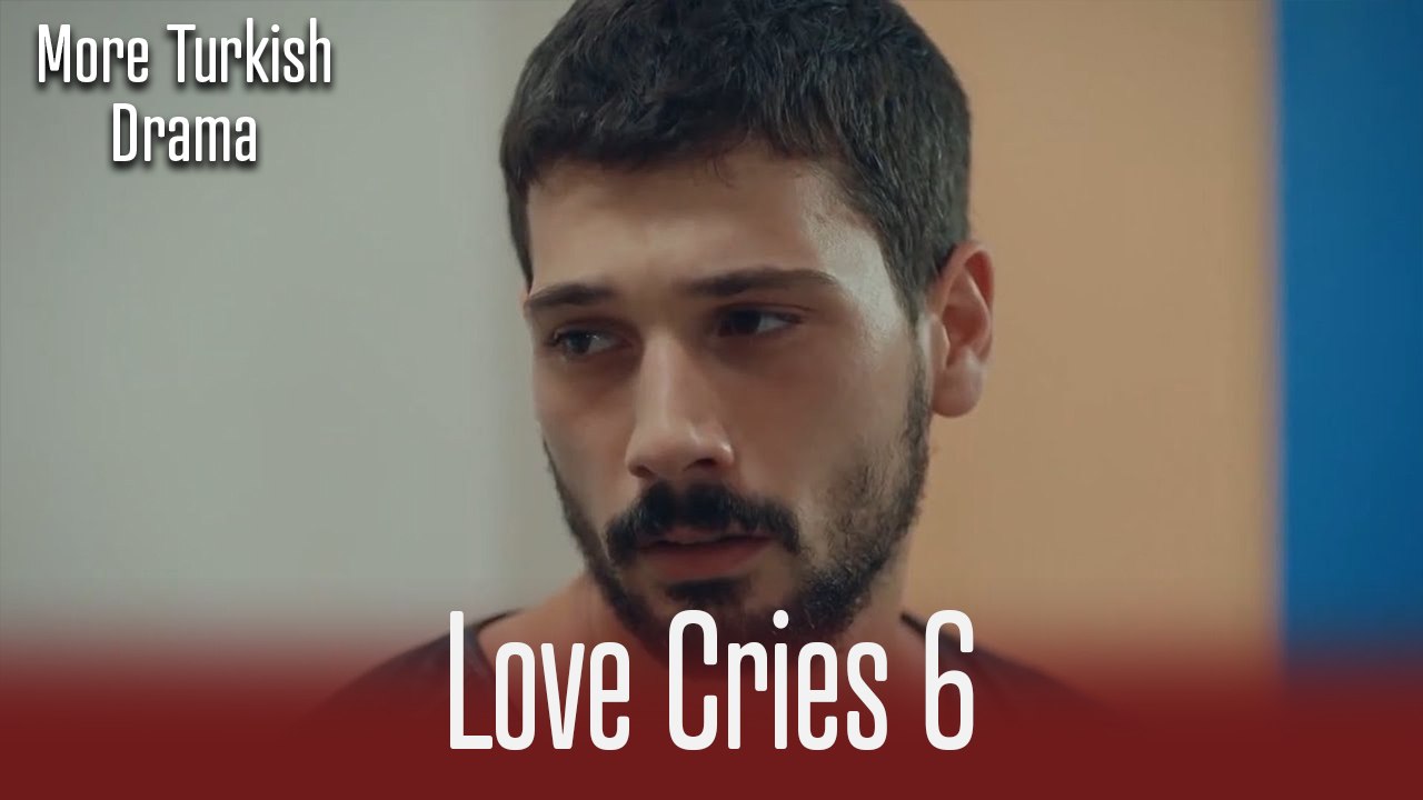 Love Cries Episode 6