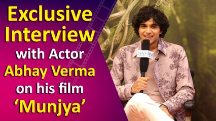 Exclusive Interview with Actor Abhay Verma on his film 'Munjya'