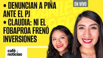 #EnVivo #CaféYNoticias ¬Denuncian reunión de Piña y Alito ¬Claudia: ni el Fobaproa frenó inversiones