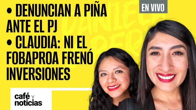 #EnVivo #CaféYNoticias ¬Denuncian reunión de Piña y Alito ¬Claudia: ni el Fobaproa frenó inversiones
