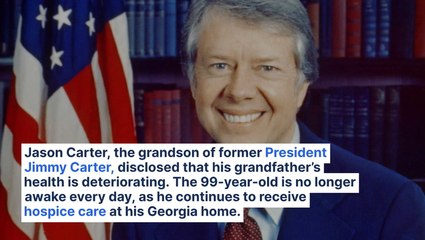 Jimmy Carter's Grandson Says Ex-President No Longer Awake Every Day