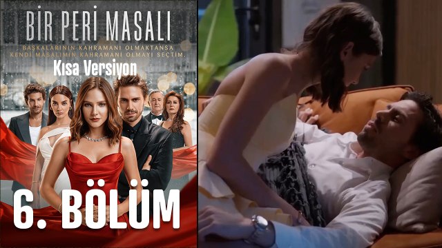 Bir Peri Masalı Kısa Versiyon 6. Bölüm