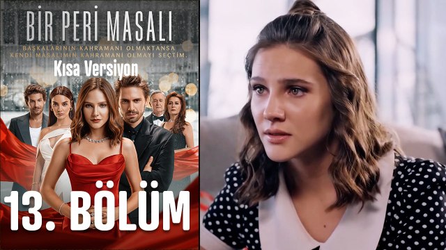 Bir Peri Masalı Kısa Versiyon 13. Bölüm