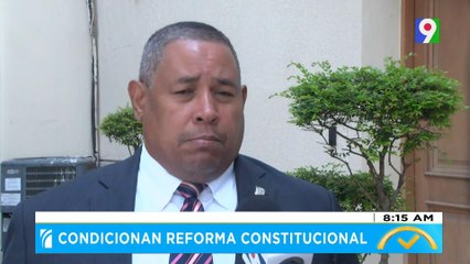 Condicionan reforma constitucional | El Despertador SIN