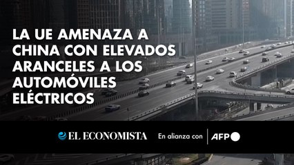 La UE amenaza a China con elevados aranceles a los automóviles eléctricos