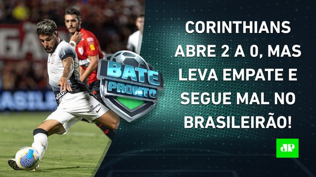 Corinthians EMPATA com Atlético-GO e SEGUE MAL; Botafogo DOMINA Fluminense e LIDERA! | BATE-PRONTO