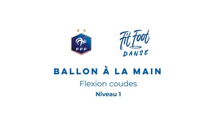 Fit Foot Danse - Ballon à la main - Flexion Coudes Niveau 1