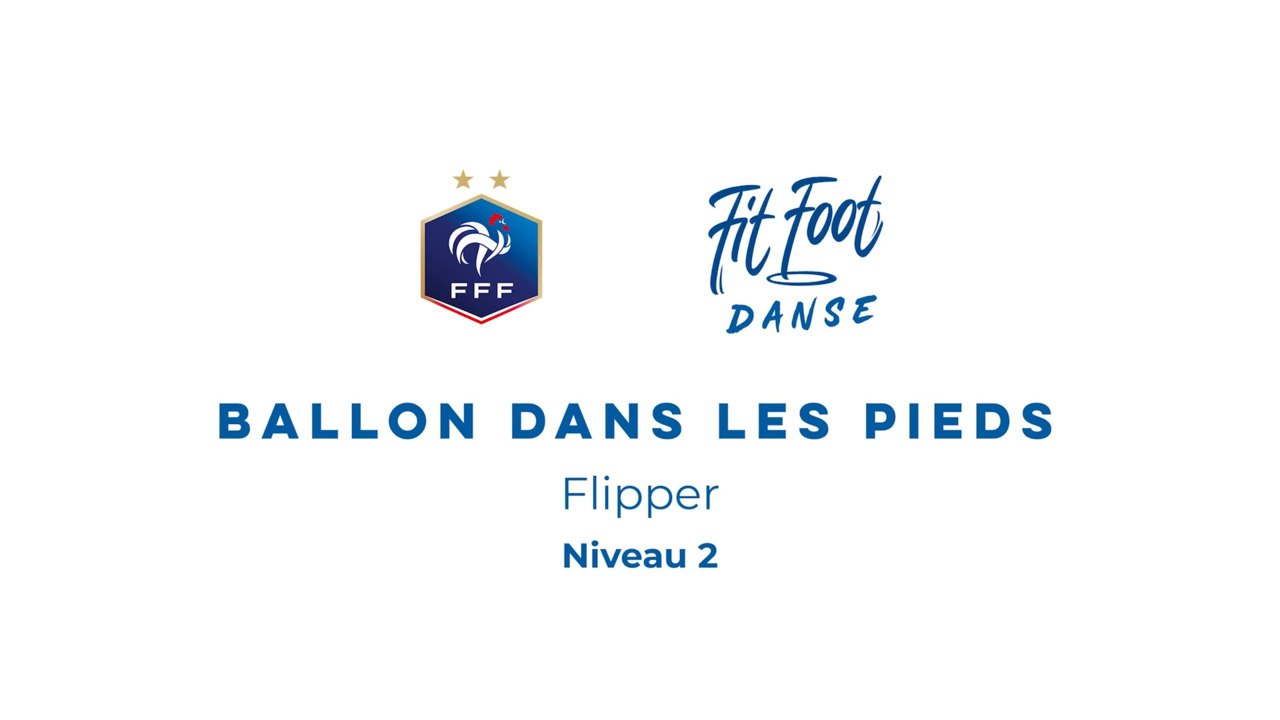 Fit Foot Danse - Ballon dans les pieds - Flipper Niveau 2