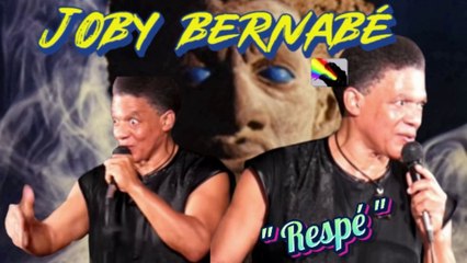 JOBY BERNABÉ: (Martinique) "Respé" {la version originale}.