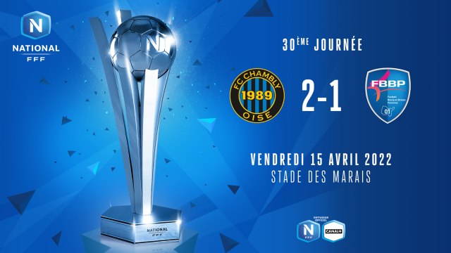 J30 | FC Chambly Oise - Bourg-Péronnas 01 (2-1)