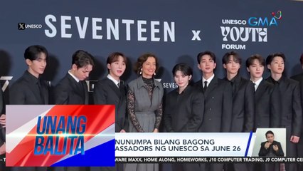Seventeen, manunumpa bilang bagong goodwill ambassadors ng UNESCO sa June 26 | Unang Balita