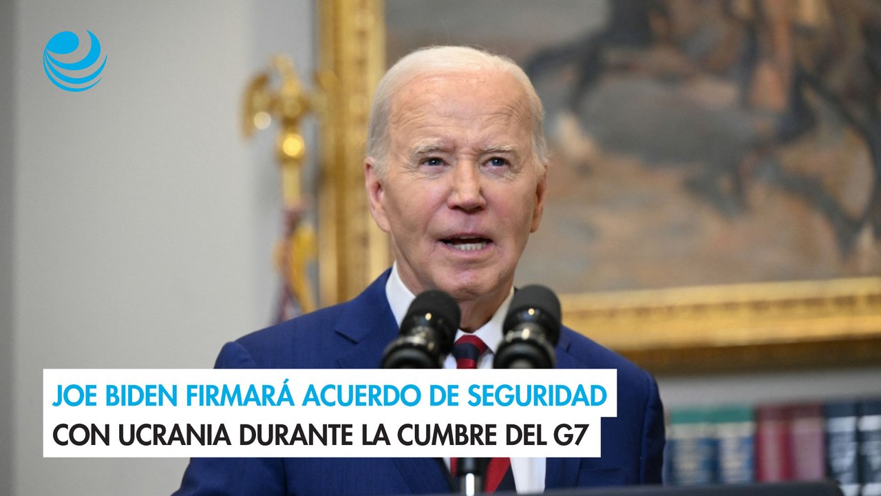 Joe Biden firmará acuerdo de seguridad con Ucrania durante la cumbre del G7