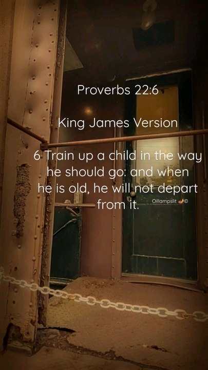 Proverbs 22:6