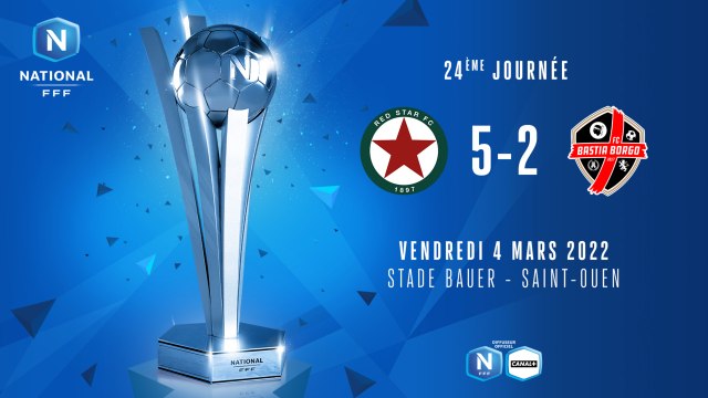 J24 | Red Star FC - FC Bastia-Borgo (5-2)