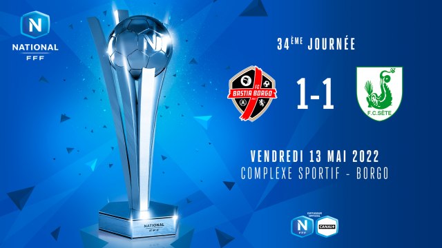 J34 | FC Bastia-Borgo - FC Sète (1-2)