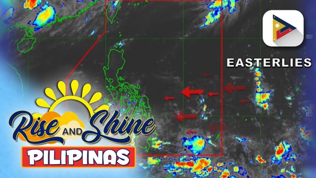 Easterlies, makaaapekto pa rin sa malaking bahagi ng bansa; Luzon at Visayas, apektado ng ridge of HPA