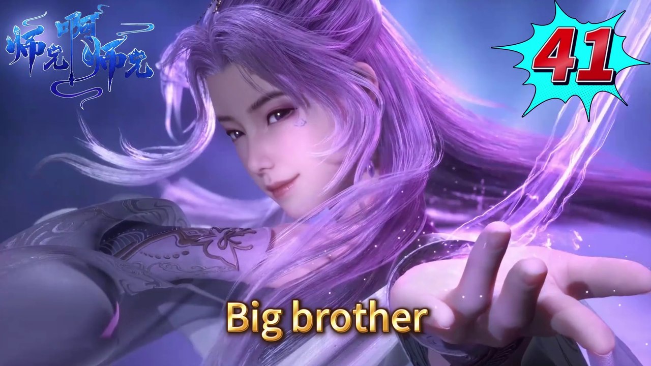 Big Brother episode 41 | Multi Sub | Anime 3D | Daily Animation