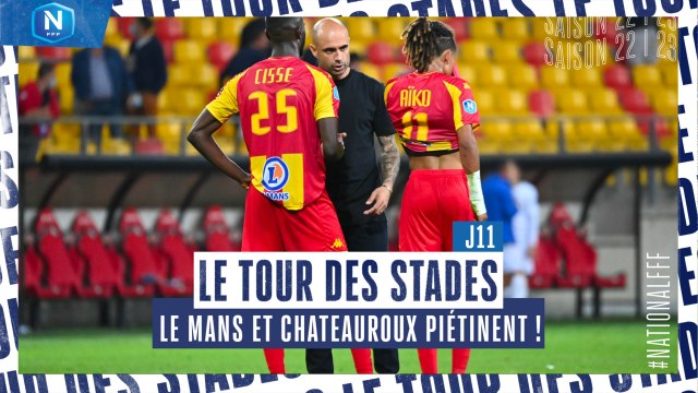 Le tour des Stades #J11 : Le Mans et Chateauroux piétinent !