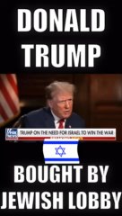 Donald Trump bought and paid shekels by Israel lobby