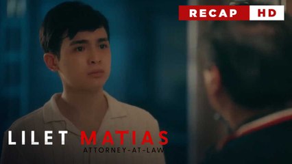 Lilet Matias, Attorney-At-Law: The golden boy gets his old life back! (Weekly Recap HD)