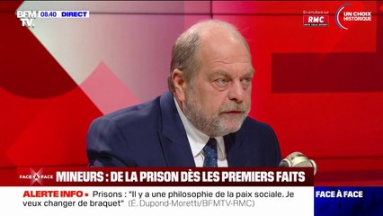 Éric Dupond-Moretti: "Je veux qu'un mineur, s'il commet un fait grave, puisse être placé en détention immédiate"