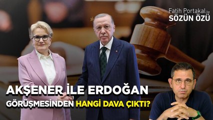 AKŞENER’İN ERDOĞAN İLE GÖRÜŞMESİNDEN HANGİ HUKUKİ DAVA ÇIKTI?