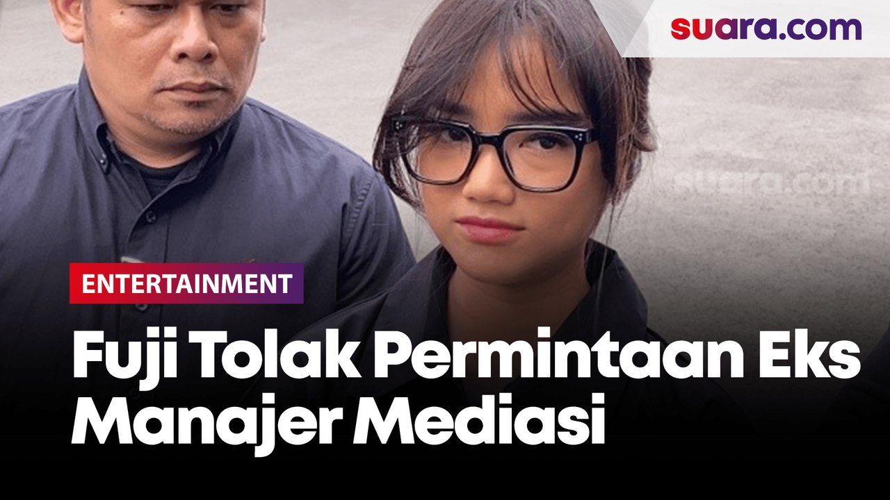 Eks Manajer Minta Mediasi, Fuji Tolak Mentah-Me...