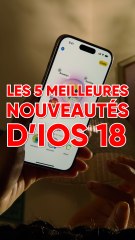 Top 5 des nouveautés iOS 18