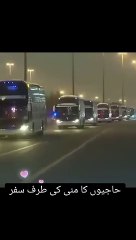 ❤️حاجیوں کا منی کی طرف سفر❤