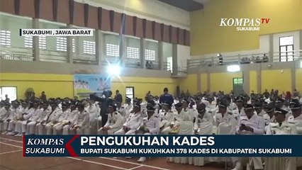 Bupati Sukabumi Kukuhkan 378 Kades Di Kabupaten Sukabumi