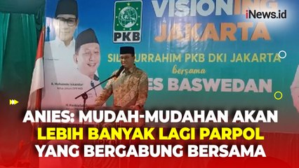 Resmi Didukung PKB di Pilgub DKI Jakarta, Anies Baswedan: Mudah-mudahan Akan Lebih Banyak Lagi Parpol yang Bergabung Bersama