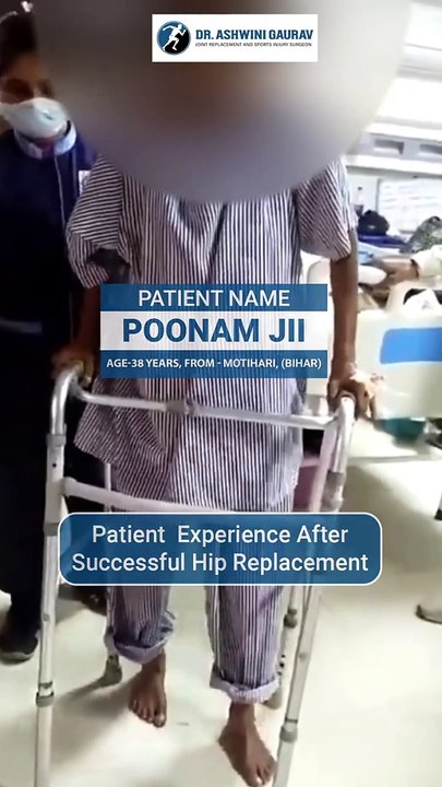 Successful Hip Replacement Surgery By Dr Ashwini Gaurav In Patna, Bihar