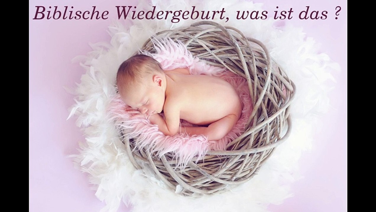 Biblische Wiedergeburt, was ist das?