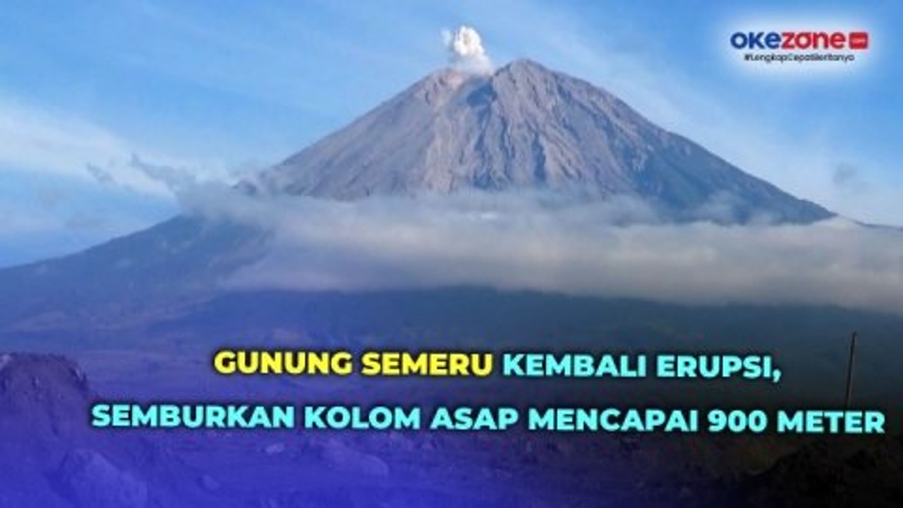 Gunung Semeru kembali Erupsi Hari Ini, Semburka...