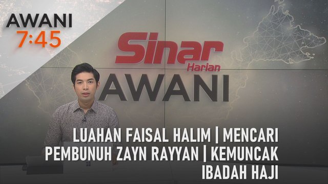AWANI 7:45 [13/06/2024] - Luahan Faisal Halim | Mencari pembunuh Zayn Rayyan | Kemuncak ibadah haji