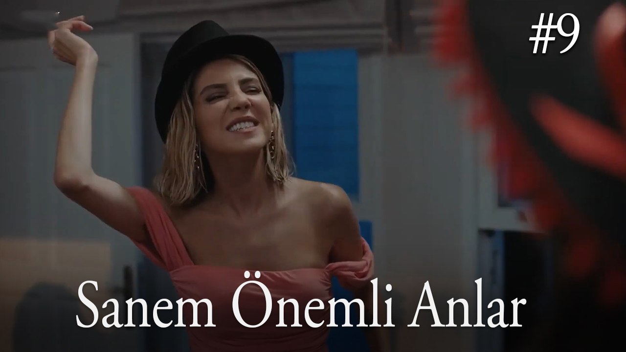 Sanem Önemli Anlar #9