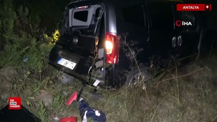 Antalya'da takla atan araçtan fırladı, hayatını kaybetti