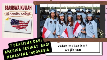 7 Beasiswa dari amerika serikat  bagi Mahasiswa Indonesia dari S1,S2,S3 ayo buruan daftar