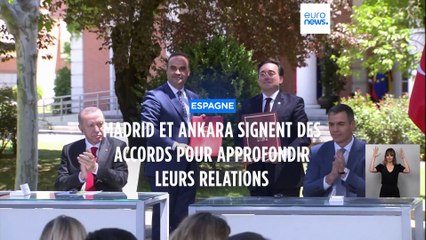 Madrid et Ankara signent des accords pour approfondir leurs relations