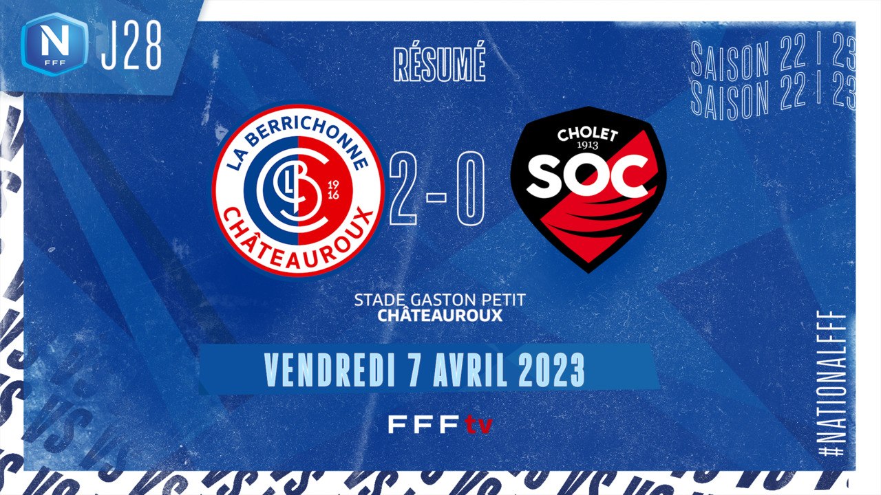 J28 | LB CHATEAUROUX - SO CHOLET (2-0), le résumé I National FFF 2022-2023