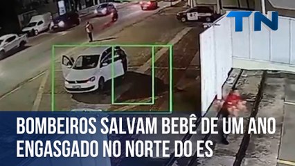 Bombeiros salvam bebê de um ano engasgado no Norte do ES
