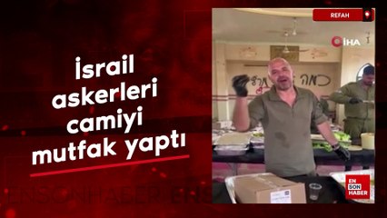 İsrail askerlerinden alçak hareket: Camiyi mutfak yaptılar