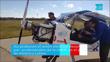 Así probaron el avión eléctrico desarrollado por profesionales de la UNLP: es el primero de América Latina